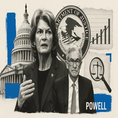 Republican Senator Murkowski says if DoJ believes an investigation into Fed C...