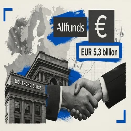 Deutsche Boerse (DB1 GY) agreed to buy Allfunds Group (ALLFG NA)
